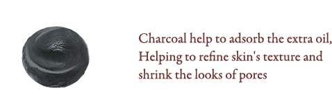 Charcoal help to adsorb the extra oil, helping to refine skin's texture and shrink the looks of pores
